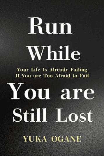 Cover of Run While You’re Still Lost by Yuka Ogane